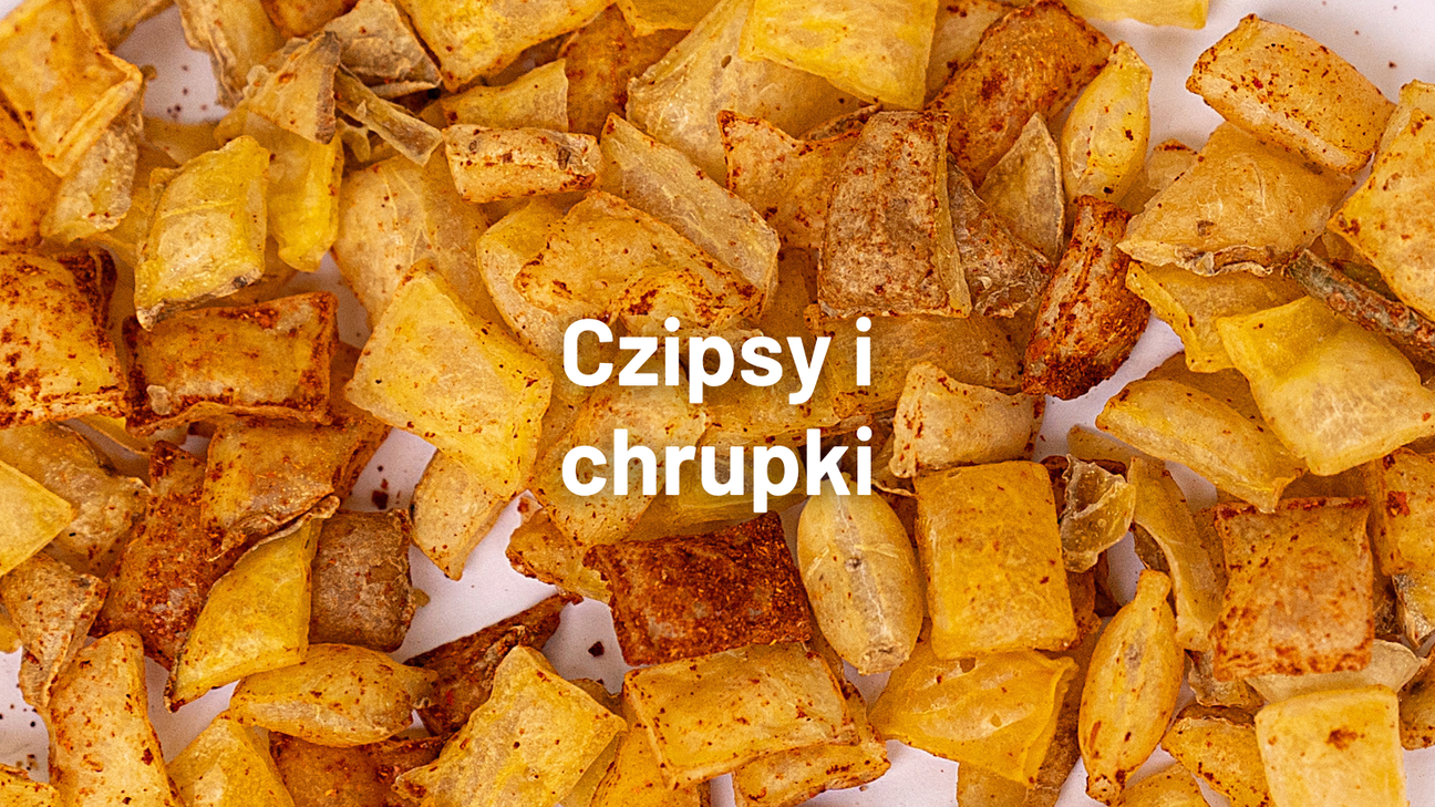 Chipsy i chrupki