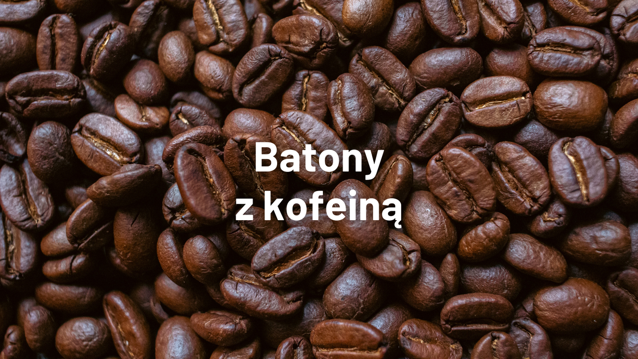 Batony z kofeiną