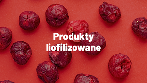 Produkty liofilizowane