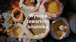 Wysoka zawartość błonnika